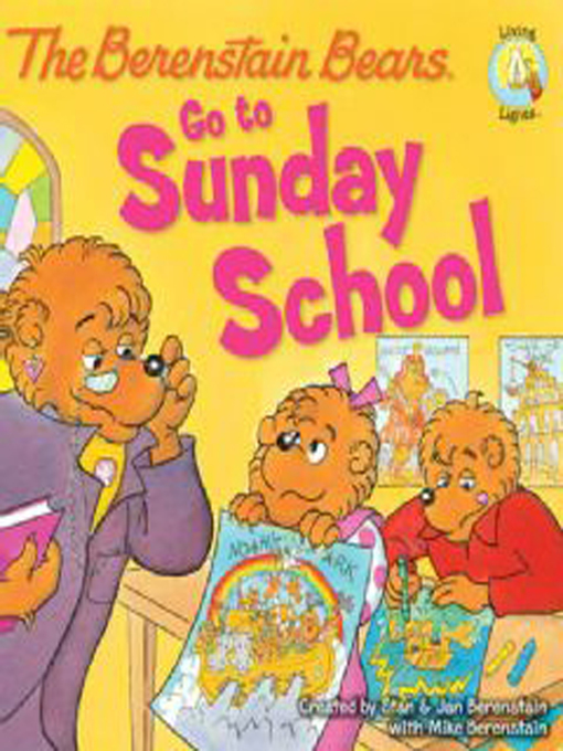 Title details for The Berenstain Bears Go to Sunday School by Stan Berenstain - Available